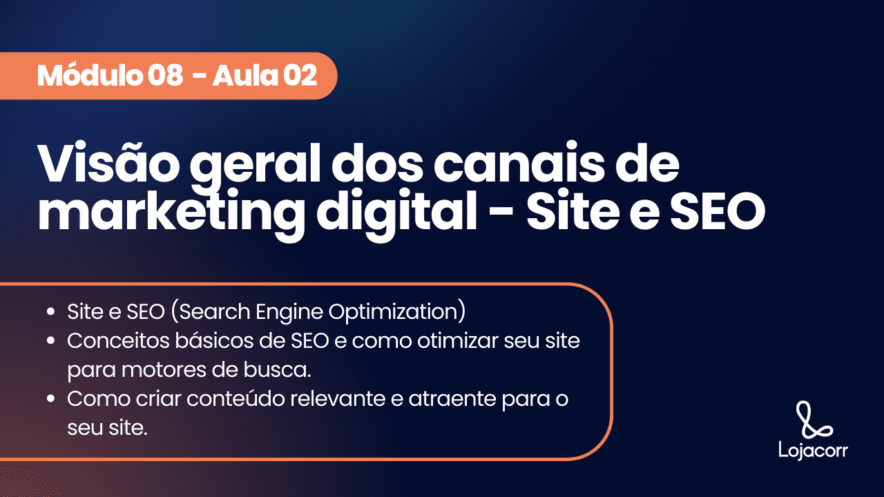 Aula 2 |  Visão geral dos canais de marketing digital - Site e SEO