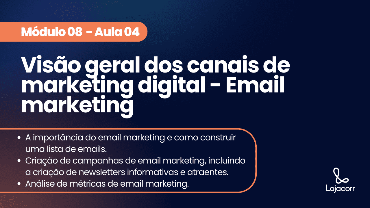 Aula 4 | Visão geral dos canais de marketing digital - Email marketing